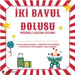 'İki Bavul Dolusu' Çocuk Tiyatro Bileti