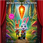 'Büyülü Orman ve Altın Havuç' Çocuk Tiyatro Bileti