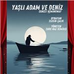Ernest Hemingway'in Aynı İsimli Eserinden Uyarlanan 'Yaşlı Adam ve Deniz' Tiyatro Bileti