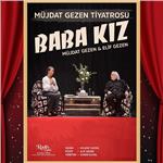 Müjdat Gezen ve Elif Gezen'den 'Baba Kız' Tiyatro Oyunu Bileti