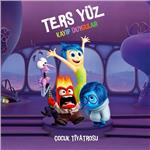 'Ters Yüz Kayıp Duygular' Çocuk Tiyatro Bileti