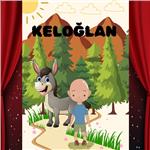 'Keloğlan' Çocuk Tiyatro Bileti