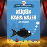 'Küçük Kara Balık' Çocuk Tiyatro Oyununa Bilet
