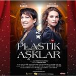 Oya Başar ve Begüm Birgören'den 'Plastik Aşklar' Tiyatro Oyunu Bileti