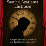 'Saatleri Ayarlama Enstitüsü' Tiyatro Bileti