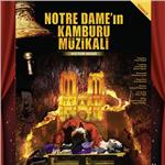 Victor Hugo’nun Ölümsüz Eseri Notre Dame'in Kamburu Müzikali'ne Bilet