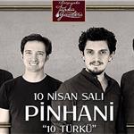 1. Karşıyaka Türkü Günleri'ne Özel 10 Nisan Pinhani: 10 Türkü Konser Bileti