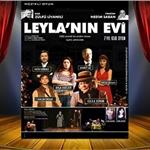 Zülfü Livaneli'nin Romanından Uyarlanan 'Leyla'nın Evi' Adlı Tiyatro Oyununa Giriş Biletleri
