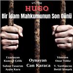 'Bir İdam Mahkumunun Son Günü' Tiyatro Bileti