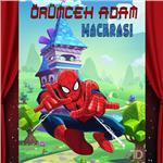 'Örümcek Adam Macerası' Çocuk Tiyatro Oyunu Bileti