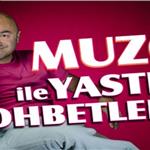 Muzo İle Yastık Sohbetler