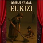 'El Kızı' Tiyatro Bileti