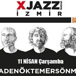 11 Nisan Bios Bar İzmir XJazz Festivali MadenÖktemErsönmez Konser Bileti
