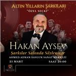 25 Mart ﻿Hakan Aysev Altın Yılların Şarkıları - Özel Seçki Konseri