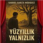 'Yüzyıllık Yalnızlık' Tiyatro Bileti