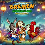 'Bremen Mızıkacıları - Yeni Macera' Çocuk Tiyatro Bileti